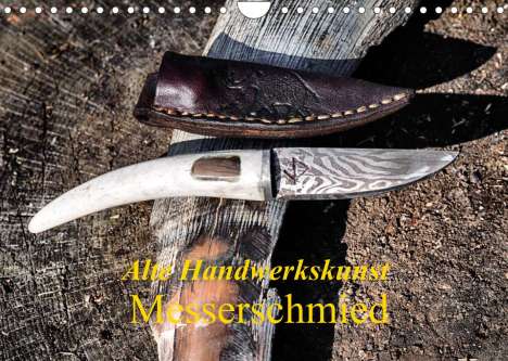 Klaudia Kretschmann: Kretschmann, K: Alte Handwerkskunst Messerschmied (Wandkalen, Kalender