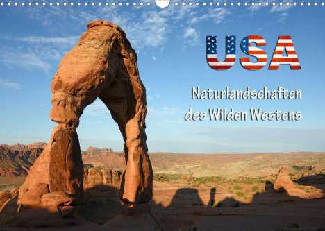 Mike Kärcher: Kärcher, M: USA - Naturlandschaften des Wilden Westens (Wand, Kalender