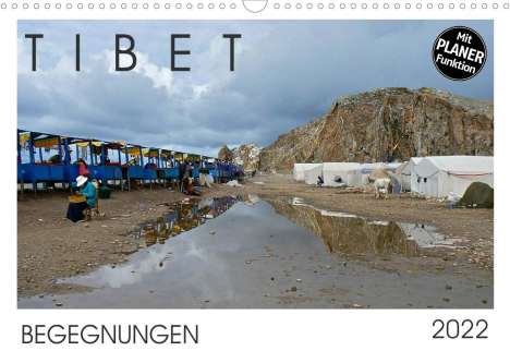 Gabriele Rechberger: Rechberger, G: Tibet - Begegnungen (Wandkalender 2022 DIN A3, Kalender