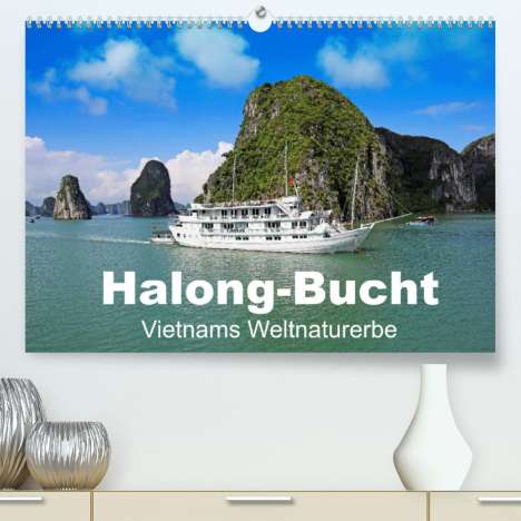 Klaus Eppele: Eppele, K: Halong-Bucht - Vietnams Weltnaturerbe (Premium, h, Kalender