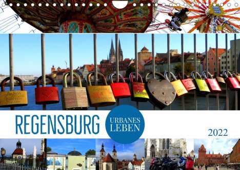 Renate Bleicher: Bleicher, R: REGENSBURG - urbanes Leben (Wandkalender 2022 D, Kalender