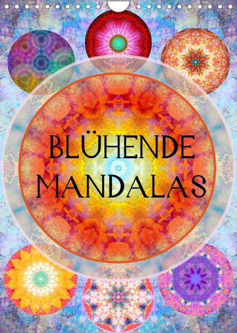 Alaya Gadeh: Gadeh, A: Blühende Mandalas (Wandkalender 2022 DIN A4 hoch), Kalender
