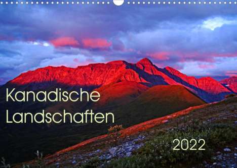 Stefan Schug: Schug, S: Kanadische Landschaften 2022 (Wandkalender 2022 DI, Kalender
