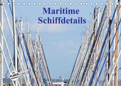 Martina Busch: Busch, M: Maritime Schiffdetails (Tischkalender 2022 DIN A5, Kalender