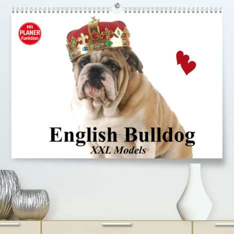 Elisabeth Stanzer: Stanzer, E: English Bulldog XXL Models (Premium, hochwertige, Kalender