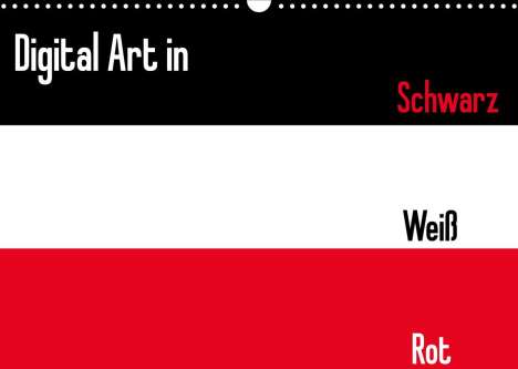 Christine Bässler: Bässler, C: Digital Art in schwarz weiß rot (Wandkalender 20, Kalender