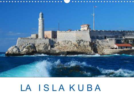 Christiane Kulisch: Kulisch, C: Isla Kuba (Wandkalender 2022 DIN A3 quer), Kalender