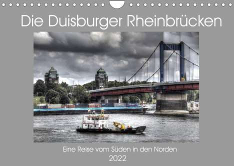 Joachim Petsch: Petsch, J: Duisburger Rheinbrücken (Wandkalender 2022 DIN A4, Kalender