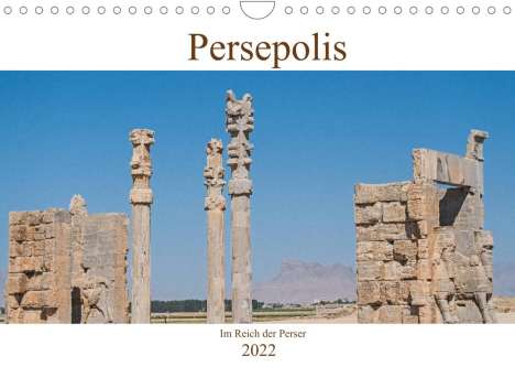 Thomas Leonhardy: Leonhardy, T: Persepolis - Im Reich der Perser (Wandkalender, Kalender