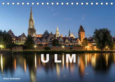 Peter Schickert: Schickert, P: Ulm (Tischkalender 2022 DIN A5 quer), Kalender