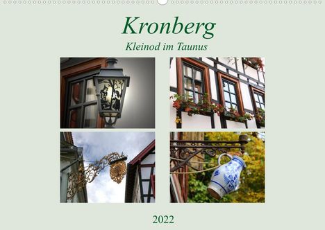 Brigitte Dürr: Dürr, B: Kronberg - Kleinod im Taunus (Wandkalender 2022 DIN, Kalender