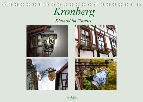 Brigitte Dürr: Dürr, B: Kronberg - Kleinod im Taunus (Tischkalender 2022 DI, Kalender