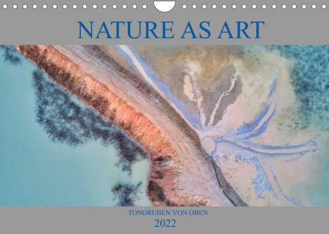 Peter Bundrück: Bundrück, P: Nature as Art - Tongruben von oben (Wandkalende, Kalender