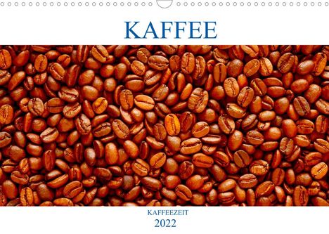Thomas Jäger: Jäger, T: Kaffee (Wandkalender 2022 DIN A3 quer), Kalender