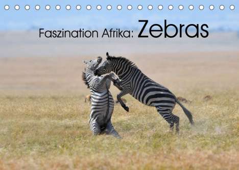 Elmar Weiss: Weiss, E: Faszination Afrika: Zebras (Tischkalender 2022 DIN, Kalender