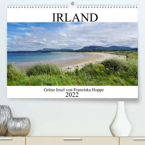 Franziska Hoppe: Hoppe, F: Grüne Insel - Irland (Premium, hochwertiger DIN A2, Kalender