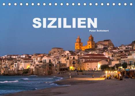 Peter Schickert: Schickert, P: Italien - Sizilien (Tischkalender 2022 DIN A5, Kalender
