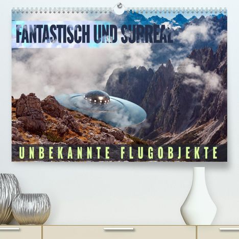 Val Thoermer: Thoermer, V: Fantastisch und surreal - unbekannte Flugobjekt, Kalender