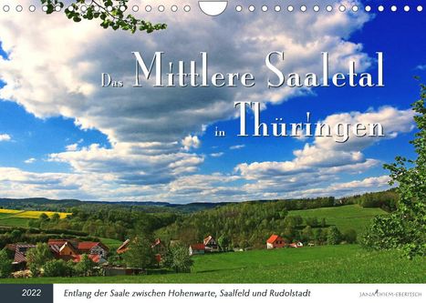 Jana Thiem-Eberitsch: Thiem-Eberitsch, J: Mittlere Saaletal in Thüringen (Wandkale, Kalender