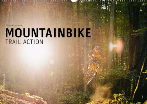 Markus W. Lambrecht: W. Lambrecht, M: Mountainbike Trail-Action (Wandkalender 202, Kalender