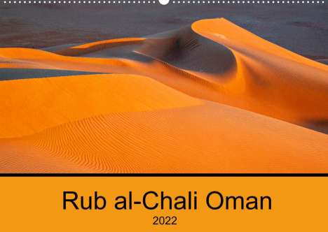 Markus A. Bissig: A. Bissig, M: Rub al-Chali Oman (Wandkalender 2022 DIN A2 qu, Kalender