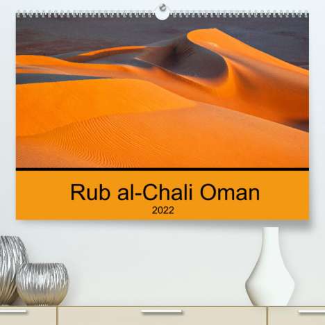 Markus A. Bissig: A. Bissig, M: Rub al-Chali Oman (Premium, hochwertiger DIN A, Kalender