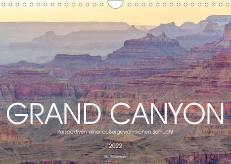 Silke Weidemann: Weidemann, S: Grand Canyon - Perspektiven einer außergewöhnl, Kalender