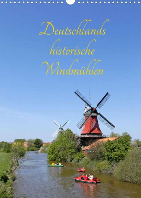 Siegfried Kuttig: Kuttig, S: Deutschlands historische Windmühlen (Wandkalender, Kalender