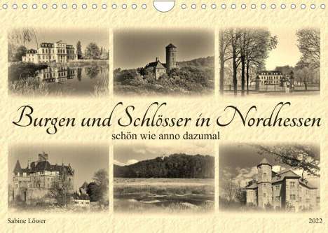 Sabine Löwer: Löwer, S: Burgen und Schlösser in Nordhessen (Wandkalender 2, Kalender