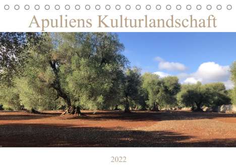 Sabine Henninger: Henninger, S: Apuliens Kulturlandschaft (Tischkalender 2022, Kalender