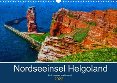 Anja Frost: Frost, A: Nordseeinsel Helgoland - Ansichten der Insel in Ac, Kalender
