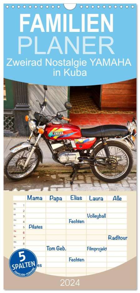 Henning von Löwis of Menar: Familienplaner 2024 - Zweirad Nostalgie - YAMAHA in Kuba mit 5 Spalten (Wandkalender, 21 x 45 cm) CALVENDO, Kalender