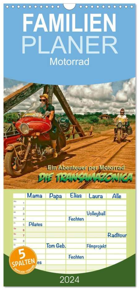 Klaus D. Günther: Familienplaner 2024 - Ein Abenteuer per Motorrad - DIE TRANSAMAZONICA mit 5 Spalten (Wandkalender, 21 x 45 cm) CALVENDO, Kalender
