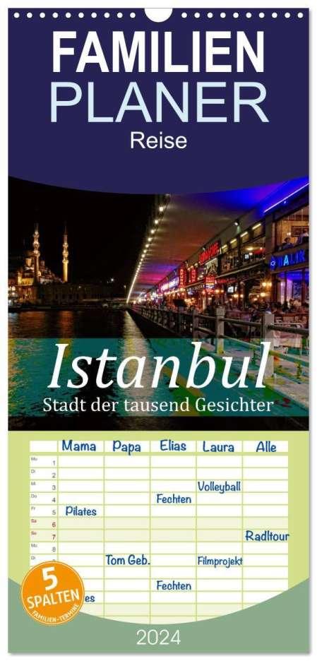 Liselotte Brunner-Klaus: Familienplaner 2024 - Istanbul - Stadt der tausend Gesichter mit 5 Spalten (Wandkalender, 21 x 45 cm) CALVENDO, Kalender