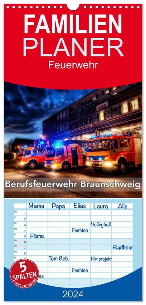 Markus Will: Familienplaner 2024 - Berufsfeuerwehr Braunschweig mit 5 Spalten (Wandkalender, 21 x 45 cm) CALVENDO, Kalender