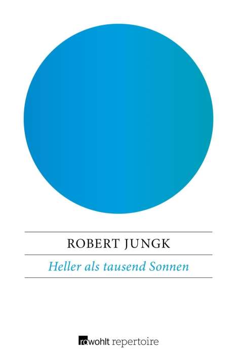 Robert Jungk: Heller als tausend Sonnen, Buch
