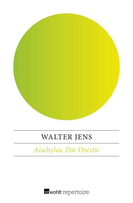 Walter Jens: Aischylos / Die Orestie, Buch
