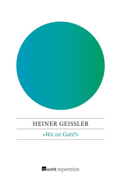 Heiner Geißler: «Wo ist Gott?», Buch