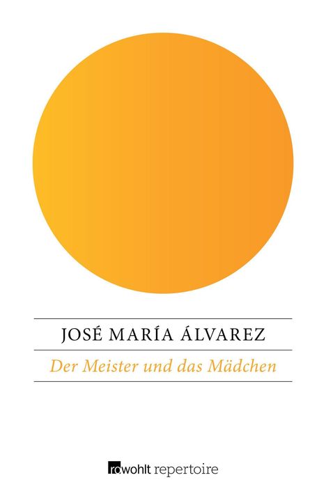José María Álvarez: Álvarez, J: Meister und das Mädchen, Buch