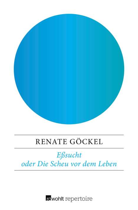 Renate Göckel: Eßsucht oder Die Scheu vor dem Leben, Buch