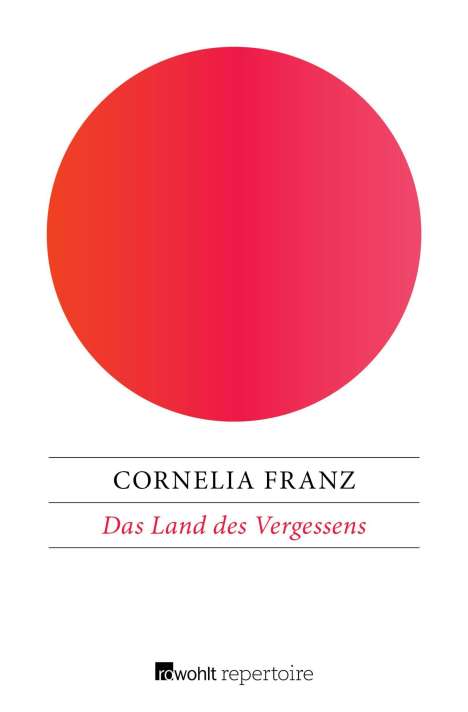 Cornelia Franz: Franz, C: Land des Vergessens, Buch