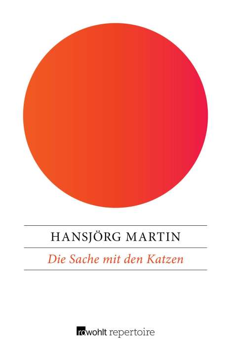 Hansjörg Martin: Die Sache mit den Katzen, Buch