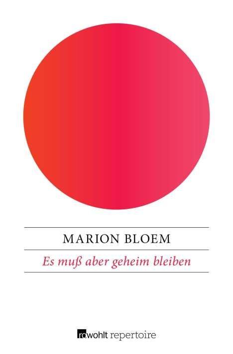 Marion Bloem: Bloem, M: Es muß aber geheim bleiben, Buch