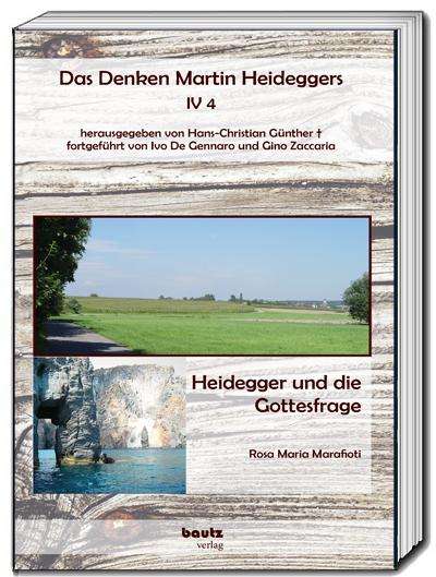 Rosa Maria Marafioti: Heidegger und die Gottesfrage, Buch