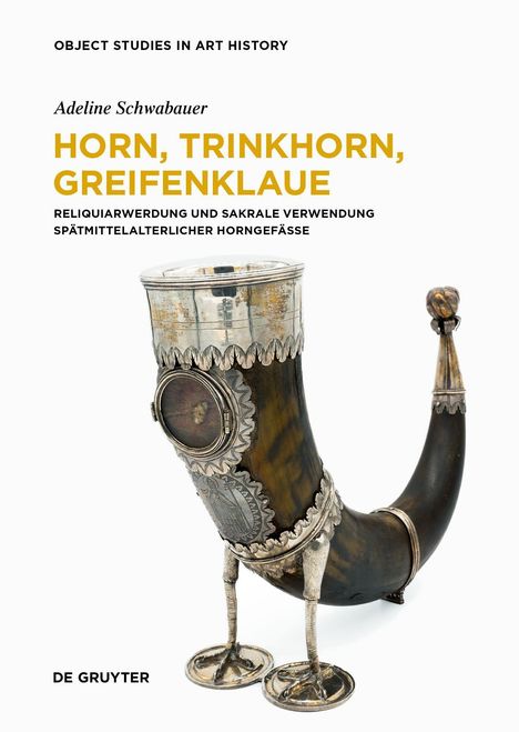 Titel: Horn, Trinkhorn, Greifenklaue. Bild: kunstvoll verziertes Horngefäß mit Metallelementen.