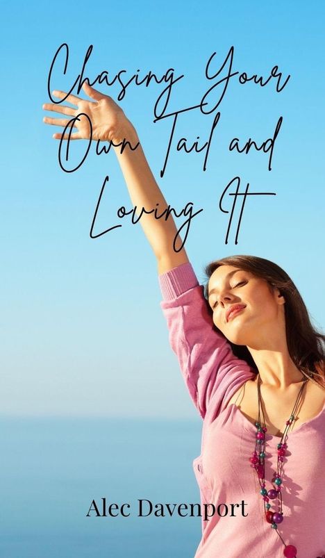Alec Davenport: Chasing Your Own Tail and Loving It, Buch