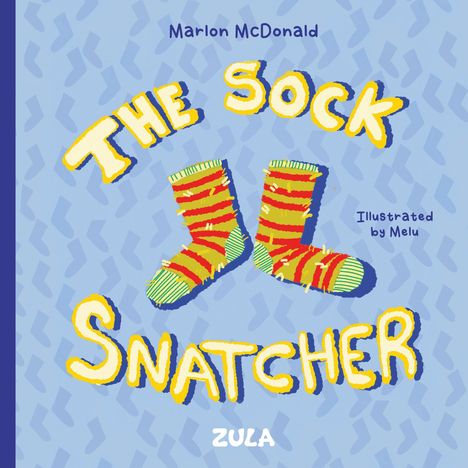 Text: "THE SOCK SNATCHER." Illustration zeigt bunte Socken, ein fröhliches Design auf blauem Hintergrund.