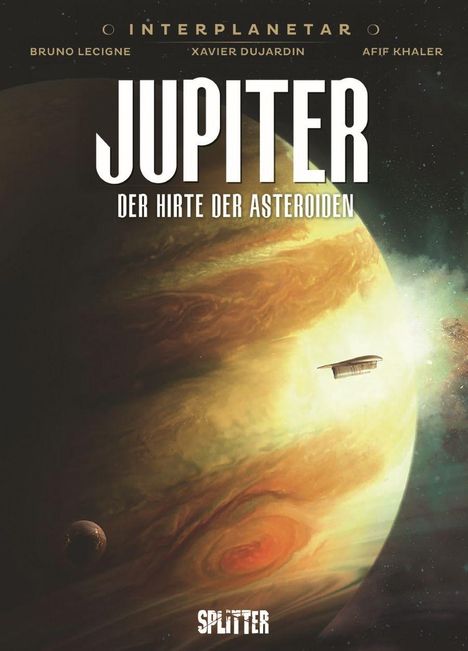 Oben stehender Text: "Interplanetar, Bruno Lecigne, Xavier Dujardin, Afif Khaler". 

Großer Titel: "JUPITER". 

Untertitel: "Der Hirte der Asteroiden". 

Illustration eines Raumschiffs vor dem Planeten Jupiter mit leuchtender Atmosphäre.