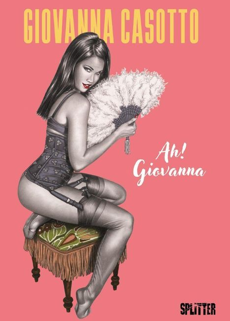 Text: „GIOVANNA CASOTTO“, „Ah! Giovanna“. Illustration: Frau in Korsett mit Fächer auf Hocker vor rosa Hintergrund.