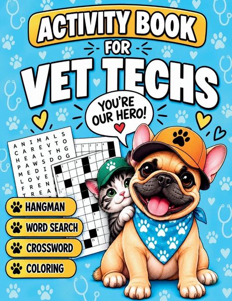 "Activity Book for Vet Techs. You're our hero! Hangman, Word Search, Crossword, Coloring. Illustration mit Hund und Katze."